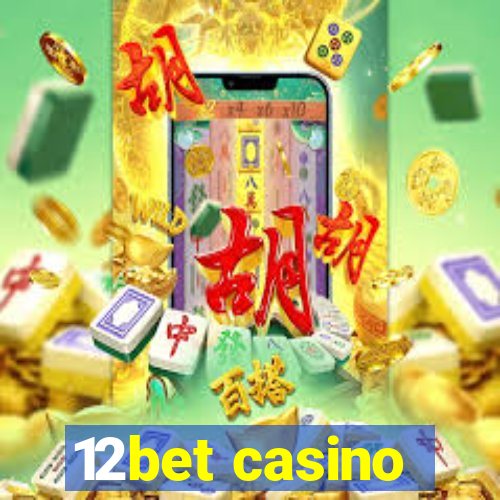 12bet casino